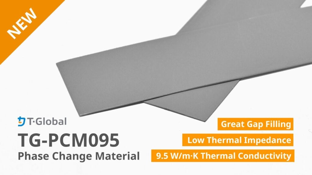Unveils TG-PCM095 High-Performance Phase Change Materials for Thermal Management Unveils TG-PCM095 High-Performance Phase Change Materials for Thermal Management