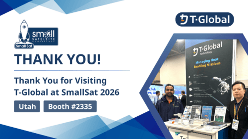 Thank you for visiting T-Global at Small Sat 2026! | T-Global USA: Thermal Management Solutions